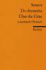 Seneca: De clementia/Über die Güte - Lateinisch/Deutsch