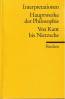 Interpretationen: Hauptwerke der Philosophie: Hauptwerke der Philosophie. Von Kant bis Nietzsche. Interpretationen