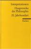 Interpretationen: Hauptwerke der Philosophie: Hauptwerke der Philosophie. 20. Jahrhundert. Interpretationen