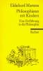 Philosophieren mit Kindern: Eine Einf&uuml;hrung in die Philosophie