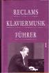 Reclams Klaviermusikf&uuml;hrer, Bd.1, Fr&uuml;hzeit, Barock und Klassik: Bd. I