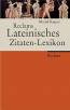 Reclams Lateinisches Zitaten-Lexikon - 