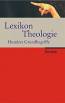 Lexikon Theologie - Hundert Grundbegriffe