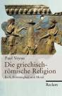 Die griechisch-römische Religion - Kult, Frömmigkeit und Moral