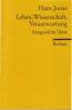 Leben, Wissenschaft, Verantwortung: Ausgew&auml;hlte Texte