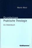 Grundwissen Praktische Theologie - Ein Arbeitsbuch