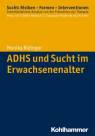 ADHS und Sucht im Erwachsenenalter - 