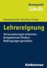 Lehrereignung - Voraussetzungen erkennen - Kompetenzen fördern - Bedingungen gestalten