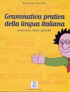 Grammatica pratica della lingua italiana - esercizi - test - giochi