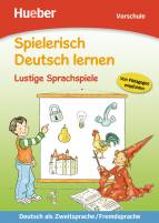 Spielerisch Deutsch lernen. Lustige Sprachspiele - Vorschule