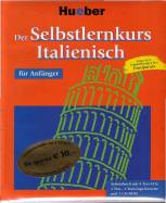 Der Selbstlernkurs Italienisch für Anfänger - Arbeitsbuch mit 4 Text-CDs, 1 Test-, 1 Trainings-Kassette und 1 CD-Rom