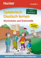 Spielerisch Deutsch lernen - neue Geschichten - Wortschatz und Grammatik - Lernstufe 1 - 