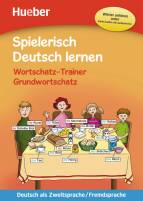 Spielerisch Deutsch lernen – Wortschatz-Trainer – Grundwortschatz  - Buch mit kostenlosem MP3-Download