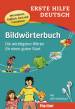 Erste Hilfe Deutsch – Bildwörterbuch  - Die wichtigsten Wörter für einen guten Start. Mit MP3-Download