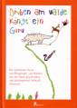 Drüben am Walde kängt ein Guru - Die schönsten Verse von Ringelnatz, von Kindern mit der Hand geschrieben und durchgehend liebevoll illustriert