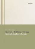 Islamische Erziehung in Europa - Islamic Education in Europe