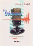Die Stimme - Instrument für Sprache, Gesang und Gefühl