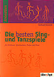 Die besten Sing- und Tanzspiele - für Schikurse, Sportwochen, Partys und Feste 