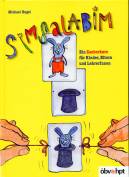 Simsalabim - Ein Zauberkurs für Kinder, Eltern und LehrerInnen