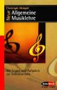 Neue Allgemeine Musiklehre - Mit Fragen und Aufgaben zur Selbstkontrolle