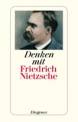 Denken mit Friedrich Nietzsche