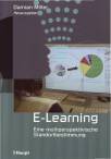 E-Learning - Eine multiperspektivische Standortbestimmung