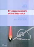 Prozessorientierte Schreibdidaktik - Schreibtraining für Schule, Studium und Beruf