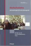 Hochschullehre - adressatengerecht und wirkungsvoll Beiträge aus der hochschuldidaktischen Praxis - Beiträge aus der hochschuldidaktischen Praxis