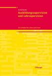 Ausbildungssupervision und Lehrsupervision  - Ein Leitfaden fürs Lehren und Lernen