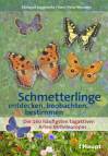 Schmetterlinge entdecken, beobachten, bestimmen  - Die 160 häufigsten tagaktiven Arten Mitteleuropas
