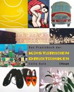 Das Praxisbuch der künstlerischen Drucktechniken - 