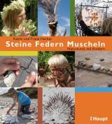 Steine, Federn, Muscheln - Naturkunst mit Kindern