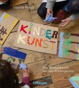 KinderKunst - Das Mitmachbuch für den Kindergarten