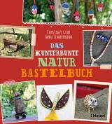 Das kunterbunte Naturbastelbuch - 