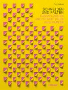 Schneiden und Falten - Oberflächen und Strukturen aus Papier