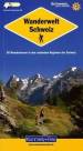Wanderwelt Schweiz - 50 Wandertouren in den schönsten Regionen der Schweiz