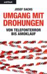 Umgang mit Drohungen: Von Telefonterror bis Amoklauf