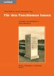 F&uuml;r den Faschismus bauen: Architektur und St&auml;dtebau im Italien Mussolinis