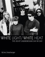 White Light  /  White Heat - The Velvet Underground Day By Day