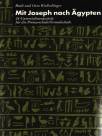 Mit Joseph nach Ägypten - 24 Unterrichtsentwürfe für die Grundschule