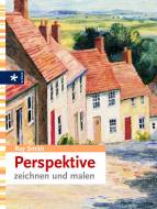 Perspektive - zeichnen und malen