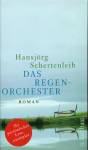 Das Regenorchester - Roman