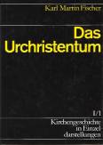 Das Urchristentum - Kirchengeschichte in Einzeldarstellungen, 36 Bde.: Bd. 1/1 Fischer