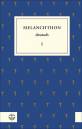 Melanchthon deutsch - Band  I: Schule und Universität, Philosophie, Geschichte und Politik