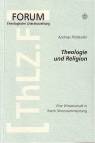 Theologie und Religion - Eine Wissenschaft in ihrem Sinnzusammenhang