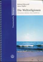 Weltreligionen: Christentum, Judentum, Islam, Buddhismus