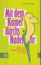 Mit dem Kamel durchs Nadelöhr - Biblische Redewendungen im Alltag