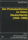 Der Protestantismus im Osten Deutschlands (1945-1990) - 