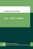 Gott – Götter – Götzen - XIV. Europäischer Kongress für Theologie (11.–15. September 2011 in Zürich)