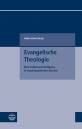 Evangelische Theologie - Eine Selbstverständigung in enzyklopädischer Absicht